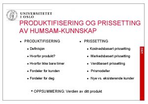 PRODUKTIFISERING OG PRISSETTING AV HUMSAMKUNNSKAP l PRODUKTIFISERING l