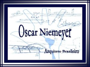 Oscar Ribeiro de Almeida de Niemeyer Soares Filho