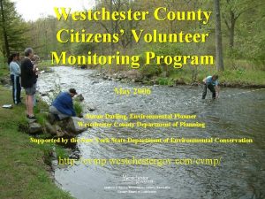 Westchester County Citizens Volunteer Monitoring Program May 2006