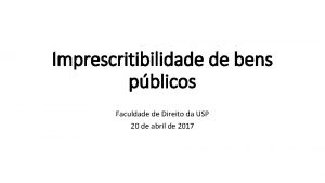 Imprescritibilidade de bens pblicos Faculdade de Direito da