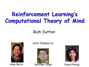 Reinforcement Learnings Computational Theory of Mind Rich Sutton