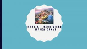 MARIJA UZOR VJERE I MAJKA CRKVE MOLITVA Dragi