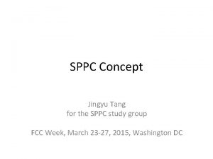 SPPC Concept Jingyu Tang for the SPPC study