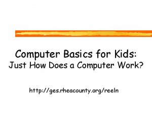 Computer Basics for Kids Just How Does a