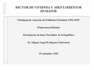 SECTOR DE VIVIENDA Y ASENTAMIENTOS HUMANOS Estrategia de