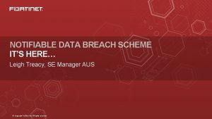 NOTIFIABLE DATA BREACH SCHEME ITS HERE Leigh Treacy