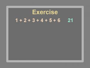 Exercise 123456 21 Exercise 1 3 5 7