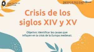 Crisis de los siglos XIV y XV Objetivo