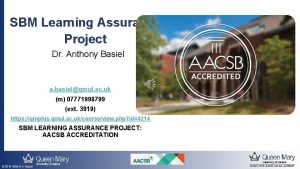 SBM Learning Assurance Project Dr Anthony Basiel a