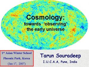 Cosmology towards observing the early universe 1 st