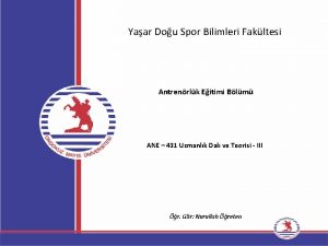 Yaar Dou Spor Bilimleri Fakltesi Antrenrlk Eitimi Blm