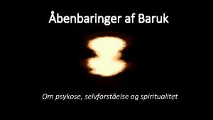 benbaringer af Baruk Om psykose selvforstelse og spiritualitet