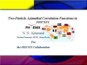 TwoParticle Azimuthal Correlation Functions in PHENIX N N