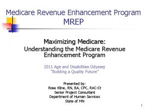 Medicare Revenue Enhancement Program MREP Maximizing Medicare Understanding