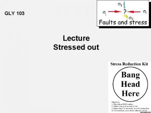 GLY 103 Lecture Stressed out The Greek alphabet