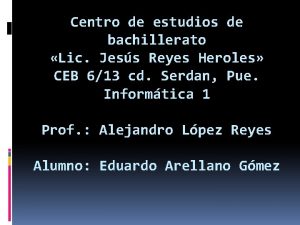 Centro de estudios de bachillerato Lic Jess Reyes