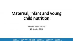 Maternal infant and young child nutrition Member States