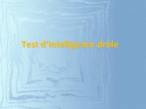 Test dintelligence drole ALLEZ COURAGE JUSTE 6 PETITES