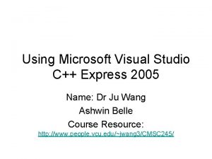 Using Microsoft Visual Studio C Express 2005 Name