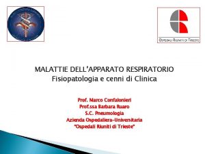 MALATTIE DELLAPPARATO RESPIRATORIO Fisiopatologia e cenni di Clinica