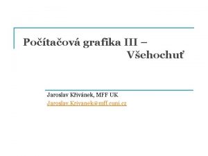 Potaov grafika III Vehochu Jaroslav Kivnek MFF UK