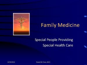 Family Medicine Special People Providing Special Health Care