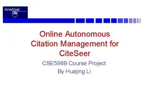 Online Autonomous Citation Management for Cite Seer CSE