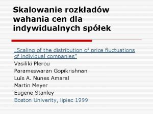 Skalowanie rozkadw wahania cen dla indywidualnych spek Scaling