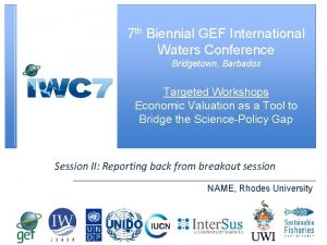 Slide Title 7 th Biennial GEF International Waters