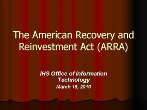 The American Recovery and Reinvestment Act ARRA IHS