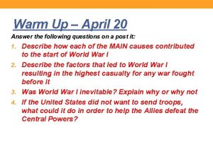 Warm Up April 20 Answer the following questions