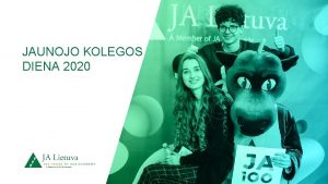 JAUNOJO KOLEGOS DIENA 2020 KAS TAI Jaunojo kolegos