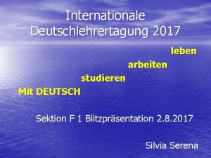 Internationale Deutschlehrertagung 2017 leben arbeiten studieren Mit DEUTSCH