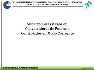 Subarmnicas y Caos en Convertidores de Potencia Controlados