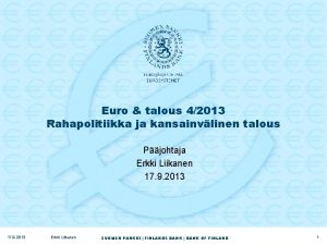 Euro talous 42013 Rahapolitiikka ja kansainvlinen talous Pjohtaja