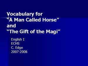 Vocabulary for A Man Called Horse and The