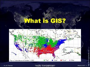 J M Piwowar Geog 805 GIS and Spatial