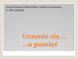 Lucyna BanachZakrzewska Izabela Jaroszewicz i s Ewa Szymu