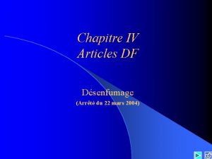 Chapitre IV Articles DF Dsenfumage Arrt du 22