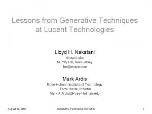 Lessons from Generative Techniques at Lucent Technologies Lloyd