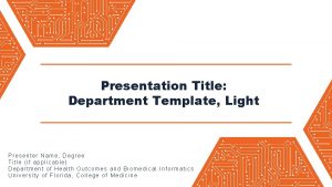 Presentation Title Department Template Light Presenter Name Degree