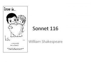 Sonnet 116 William Shakespeare Let me not to