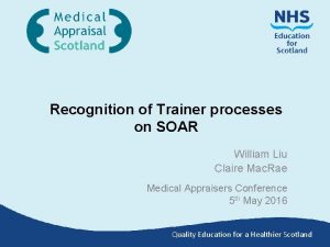 Recognition of Trainer processes on SOAR William Liu