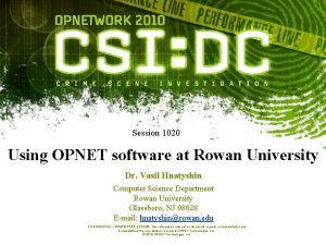 Session 1020 Using OPNET software at Rowan University