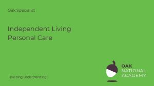 Oak Specialist Independent Living Personal Care Building Understanding