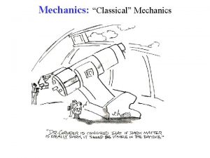 Mechanics Classical Mechanics Mechanics Classical Mechanics Classical Physics