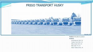 FRIGO TRANSPORT HUSKY Decembar 2019 Predmet Menadment projekata