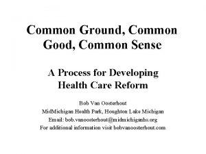 Common Ground Common Good Common Sense A Process