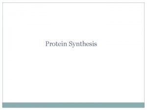 Protein Synthesis RNA RIBONUCLEIC ACID Nucleic acid involved