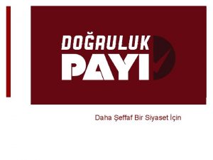 Daha effaf Bir Siyaset in Doruluk Pay 20